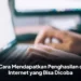 10 Cara Mendapatkan Penghasilan dari Internet yang Bisa Dicoba