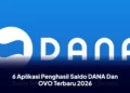 6 Aplikasi Penghasil Saldo DANA Dan OVO Terbaru 2026