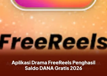 Aplikasi Drama FreeReels Penghasil Saldo DANA Gratis 2026