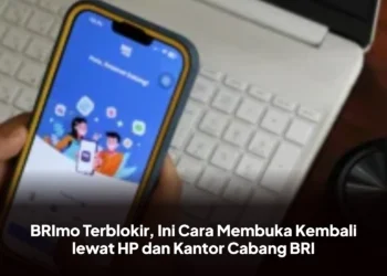 BRImo Terblokir, Ini Cara Membuka Kembali lewat HP dan Kantor Cabang BRI