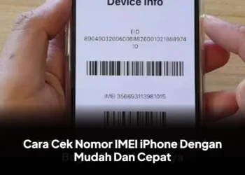 Cara Cek Nomor IMEI iPhone Dengan Mudah Dan Cepat