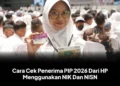 Cara Cek Penerima PIP 2026 Dari HP Menggunakan NIK Dan NISN