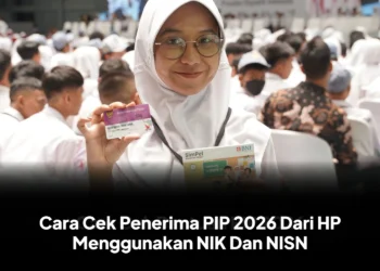 Cara Cek Penerima PIP 2026 Dari HP Menggunakan NIK Dan NISN