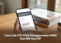 Cara Cek PIP 2026 Menggunakan NISN Dan NIK Dari HP