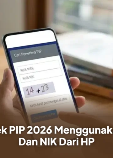 Cara Cek PIP 2026 Menggunakan NISN Dan NIK Dari HP