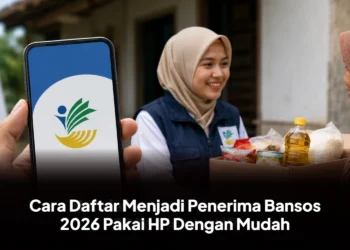 Cara Daftar Menjadi Penerima Bansos 2026 Pakai HP Dengan Mudah