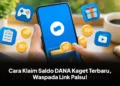 Cara Klaim Saldo DANA Kaget Terbaru, Waspada Link Palsu!