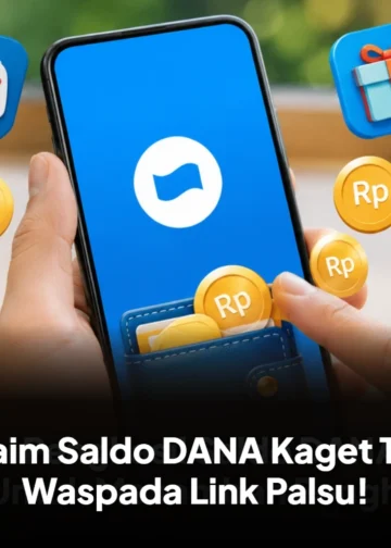 Cara Klaim Saldo DANA Kaget Terbaru, Waspada Link Palsu!