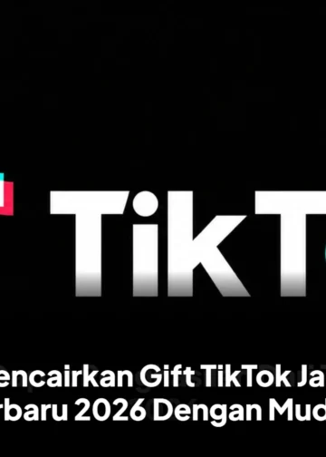 Cara Mencairkan Gift TikTok Jadi Uang Terbaru 2026 Dengan Mudah