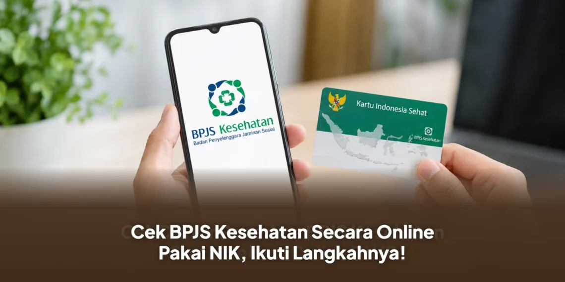 Cek BPJS Kesehatan Secara Online Pakai NIK, Ikuti Langkahnya!