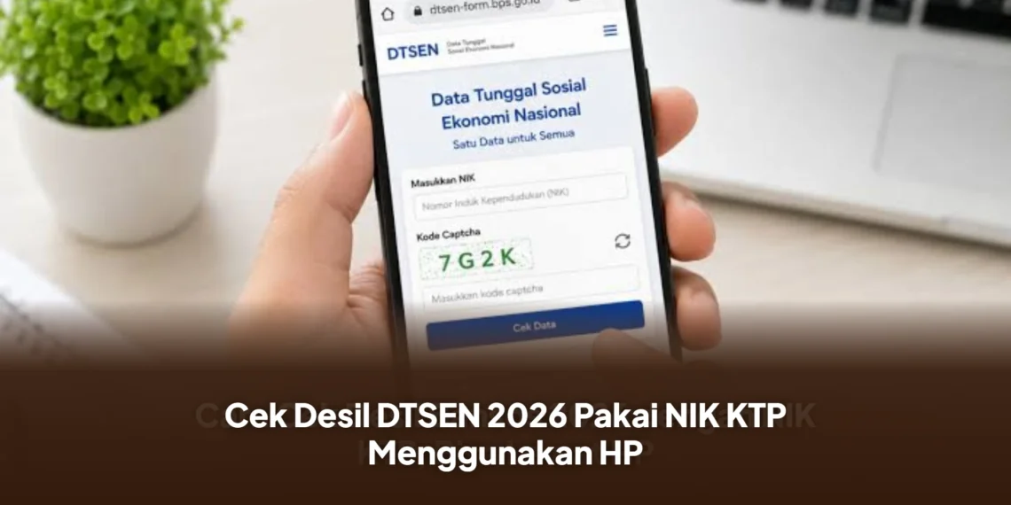 Cek Desil DTSEN 2026 Pakai NIK KTP Menggunakan HP