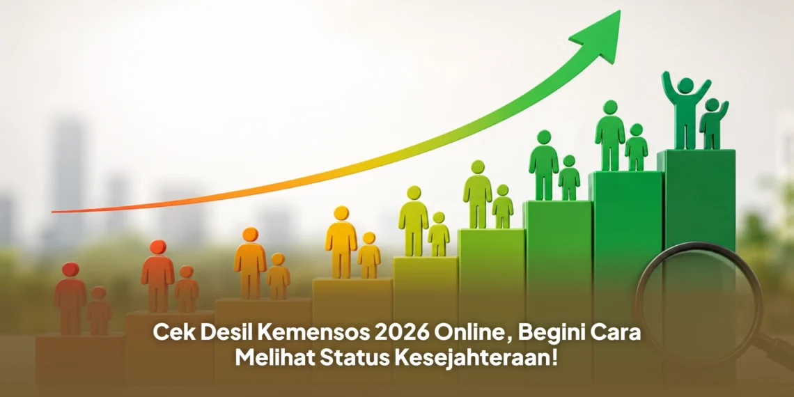 Cek Desil Kemensos 2026 Online, Begini Cara Melihat Status Kesejahteraan!
