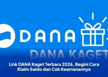 Link DANA Kaget Terbaru 2026, Begini Cara Klaim Saldo dan Cek Keamanannya