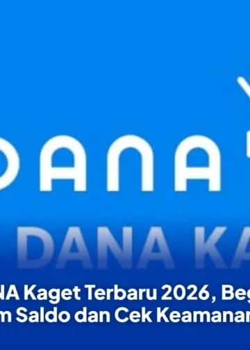 Link DANA Kaget Terbaru 2026, Begini Cara Klaim Saldo dan Cek Keamanannya