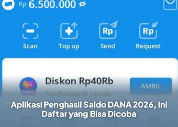 Aplikasi Penghasil Saldo DANA 2026, Ini Daftar yang Bisa Dicoba