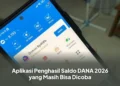 Aplikasi Penghasil Saldo DANA 2026 yang Masih Bisa Dicoba