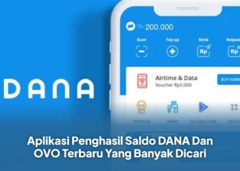Aplikasi Penghasil Saldo DANA Dan OVO Terbaru Yang Banyak Dicari