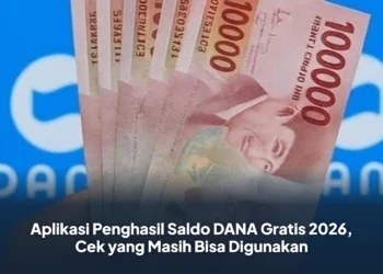 Aplikasi Penghasil Saldo DANA Gratis 2026, Cek yang Masih Bisa Digunakan