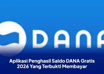 Aplikasi Penghasil Saldo DANA Gratis 2026 Yang Terbukti Membayar