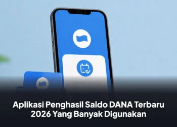 Aplikasi Penghasil Saldo DANA Terbaru 2026 Yang Banyak Digunakan