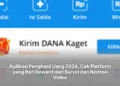 Aplikasi Penghasil Uang 2026, Cek Platform yang Beri Reward dari Survei dan Nonton Video