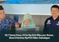 BLT Dana Desa 2026 Rp300 Ribu per Bulan, Bisa Diterima Rp900 Ribu Sekaligus