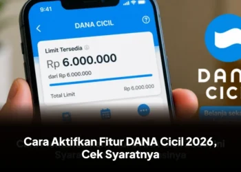 Cara Aktifkan Fitur DANA Cicil 2026, Cek Syaratnya