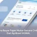Cara Bayar Pajak Motor Secara Online Dari Aplikasi SIGNAL