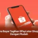 Cara Bayar Tagihan SPayLater Shopee Dengan Mudah