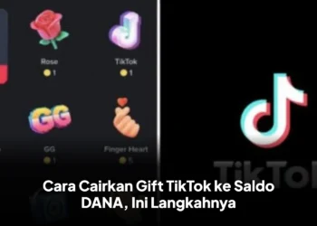 Cara Cairkan Gift TikTok ke Saldo DANA, Ini Langkahnya