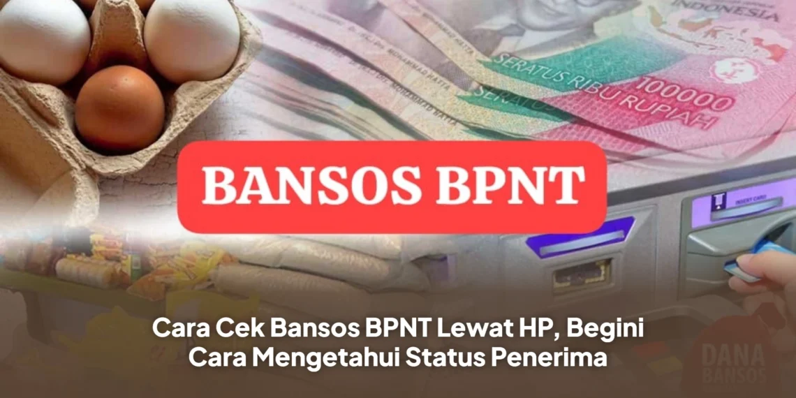 Cara Cek Bansos BPNT Lewat HP, Begini Cara Mengetahui Status Penerima