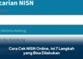 Cara Cek NISN Online, Ini 7 Langkah yang Bisa Dilakukan