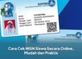 Cara Cek NISN Siswa Secara Online, Mudah dan Praktis