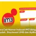 Cara Cek Nomor Indosat IM3 dengan Mudah, Bisa lewat UMB dan Aplikasi