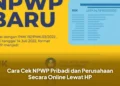 Cara Cek NPWP Pribadi dan Perusahaan Secara Online Lewat HP