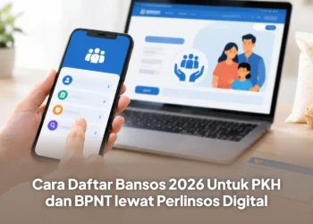 Cara Daftar Bansos 2026 Untuk PKH dan BPNT lewat Perlinsos Digital