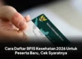 Cara Daftar BPJS Kesehatan 2026 Untuk Peserta Baru, Cek Syaratnya