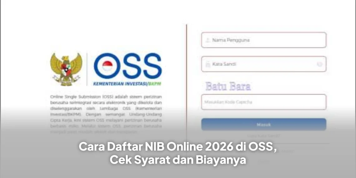 Cara Daftar NIB Online 2026 di OSS, Cek Syarat dan Biayanya