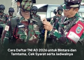 Cara Daftar TNI AD 2026 untuk Bintara dan Tamtama, Cek Syarat serta Jadwalnya
