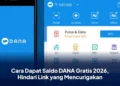 Cara Dapat Saldo DANA Gratis 2026, Hindari Link yang Mencurigakan