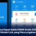 Cara Dapat Saldo DANA Gratis 2026, Hindari Link yang Mencurigakan