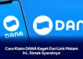 Cara Klaim DANA Kaget Dari Link Malam Ini, Simak Syaratnya