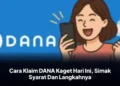 Cara Klaim DANA Kaget Hari Ini, Simak Syarat Dan Langkahnya