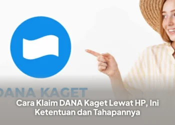 Cara Klaim DANA Kaget Lewat HP, Ini Ketentuan dan Tahapannya