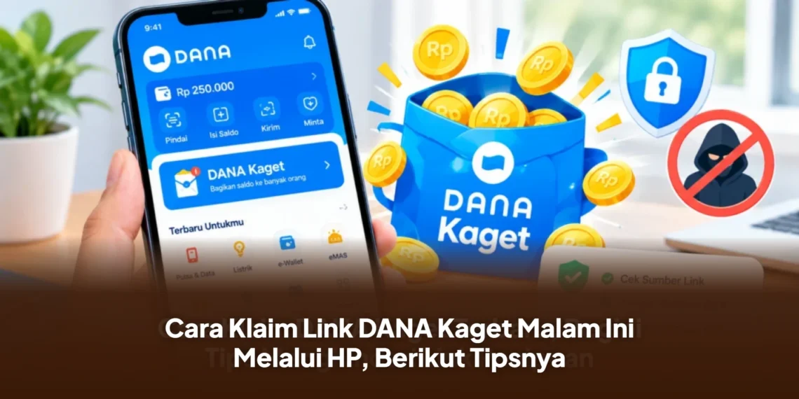 Cara Klaim Link DANA Kaget Malam Ini Melalui HP, Berikut Tipsnya