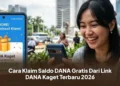 Cara Klaim Saldo DANA Gratis Dari Link DANA Kaget Terbaru 2026
