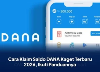 Cara Klaim Saldo DANA Kaget Terbaru 2026, Ikuti Panduannya