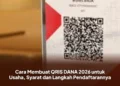 Cara Membuat QRIS DANA 2026 untuk Usaha, Syarat dan Langkah Pendaftarannya