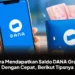 Cara Mendapatkan Saldo DANA Gratis Dengan Cepat, Berikut Tipsnya