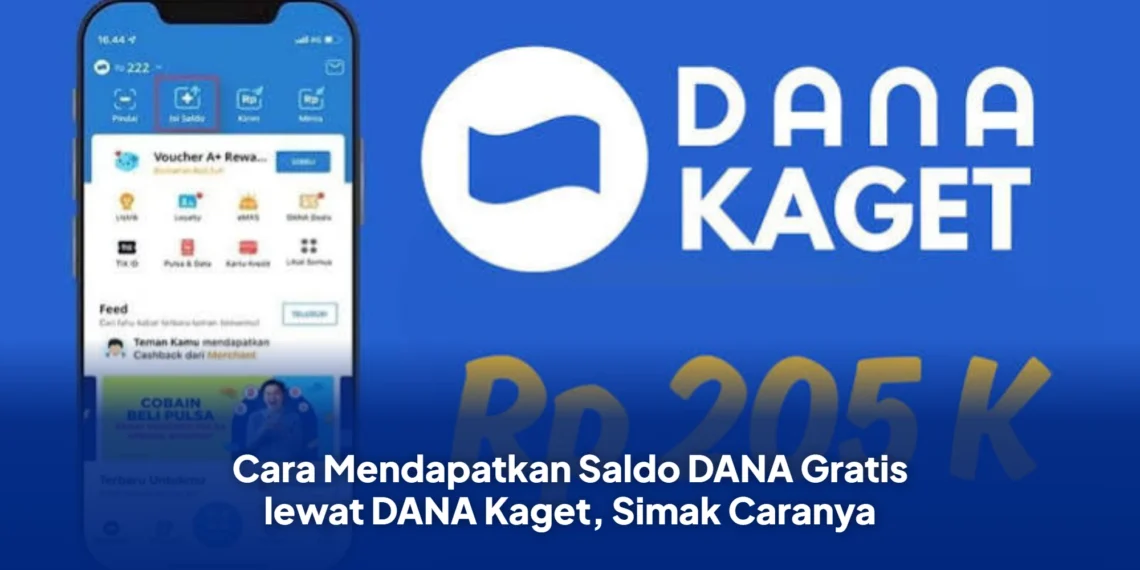 Cara Mendapatkan Saldo DANA Gratis lewat DANA Kaget, Simak Caranya